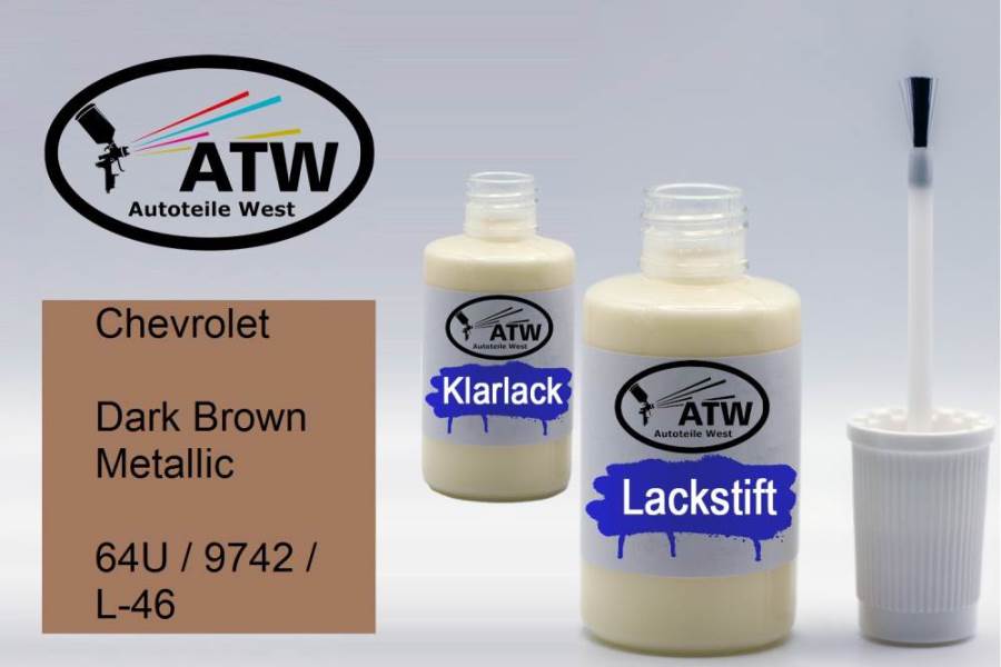Chevrolet, Dark Brown Metallic, 64U / 9742 / L-46: 20ml Lackstift + 20ml Klarlack - Set, von ATW Autoteile West.